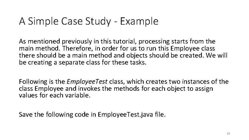 A Simple Case Study - Example As mentioned previously in this tutorial, processing starts
