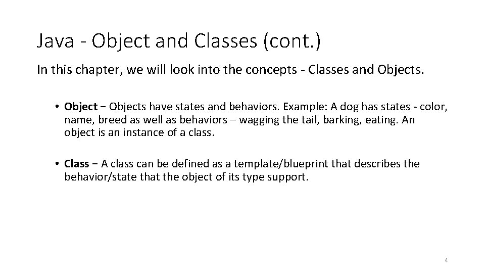 Java - Object and Classes (cont. ) In this chapter, we will look into