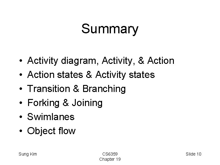 Summary • • • Activity diagram, Activity, & Action states & Activity states Transition Summary • • • Activity diagram, Activity, & Action states & Activity states Transition