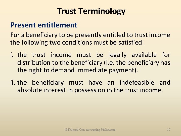 Trust Terminology Present entitlement For a beneficiary to be presently entitled to trust income