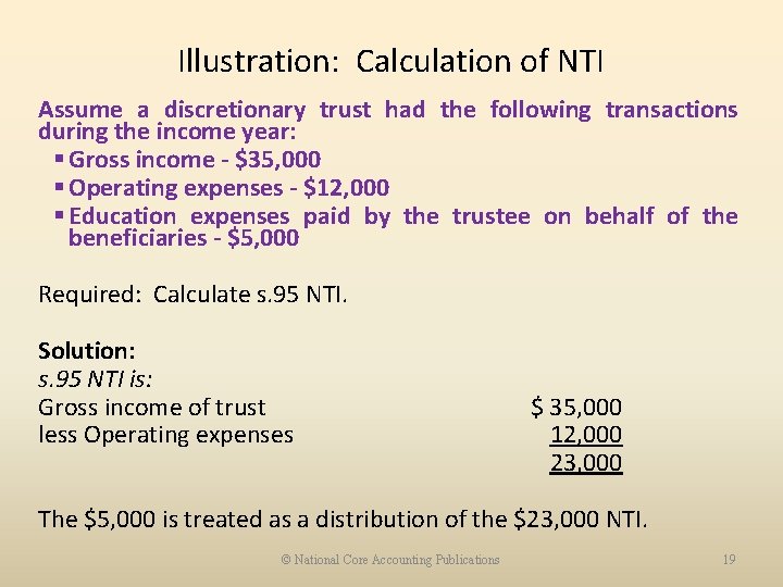 Illustration: Calculation of NTI Assume a discretionary trust had the following transactions during the