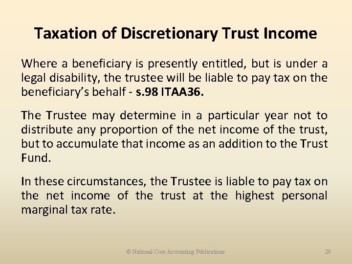 Taxation of Discretionary Trust Income Where a beneficiary is presently entitled, but is under