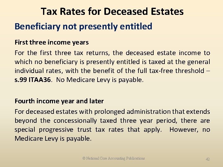 Tax Rates for Deceased Estates Beneficiary not presently entitled First three income years For