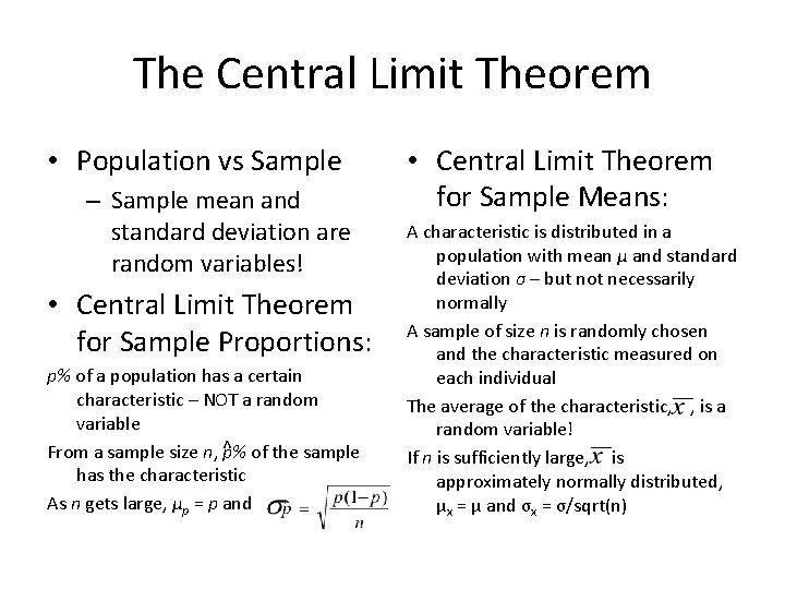 The Central Limit Theorem • Population vs Sample – Sample mean and standard deviation