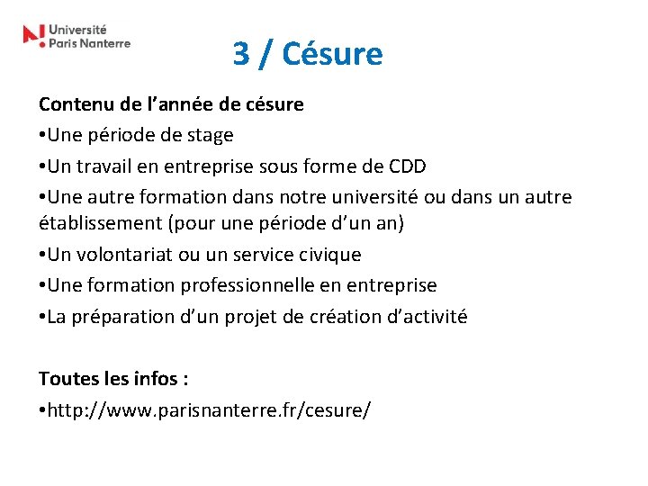 3 / Césure Contenu de l’année de césure • Une période de stage •