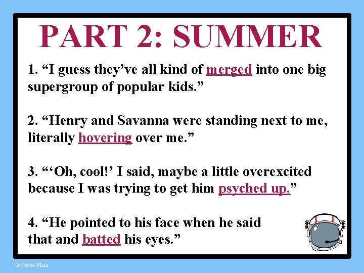 PART 2: SUMMER 1. “I guess they’ve all kind of merged into one big