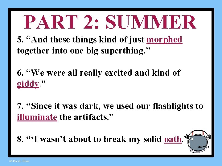 PART 2: SUMMER 5. “And these things kind of just morphed together into one