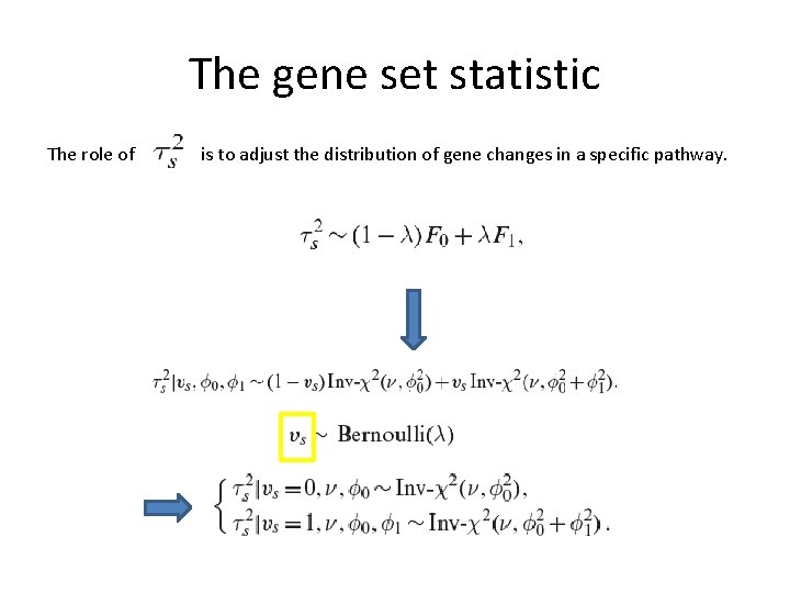 The gene set statistic The role of is to adjust the distribution of gene