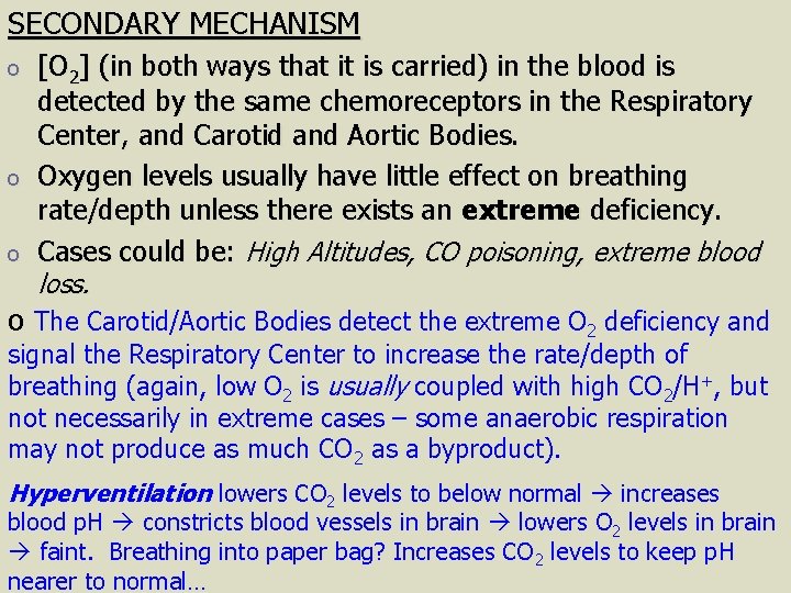 SECONDARY MECHANISM [O 2] (in both ways that it is carried) in the blood