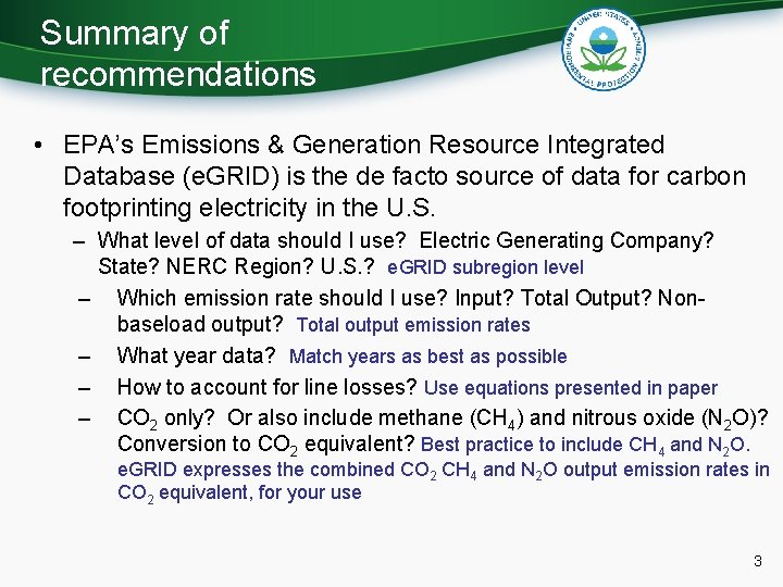 Summary of recommendations • EPA’s Emissions & Generation Resource Integrated Database (e. GRID) is