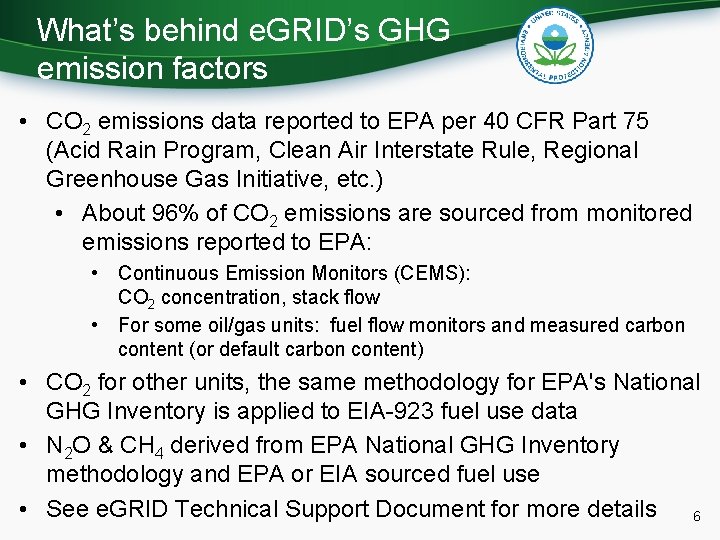 What’s behind e. GRID’s GHG emission factors • CO 2 emissions data reported to