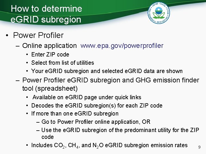 How to determine e. GRID subregion • Power Profiler – Online application www. epa.