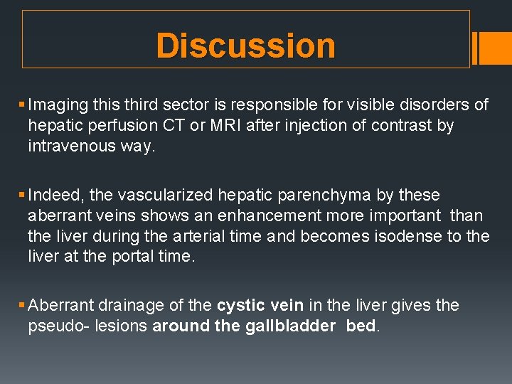 Discussion § Imaging this third sector is responsible for visible disorders of hepatic perfusion