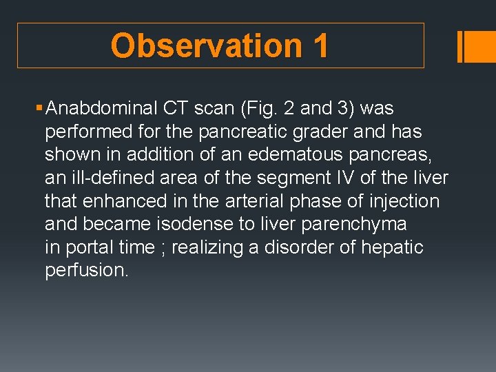 Observation 1 § Anabdominal CT scan (Fig. 2 and 3) was performed for the