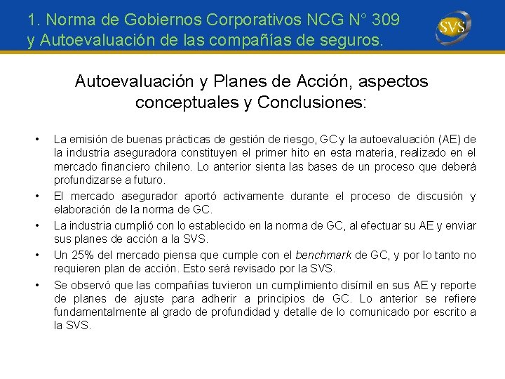 1. Norma de Gobiernos Corporativos NCG N° 309 y Autoevaluación de las compañías de