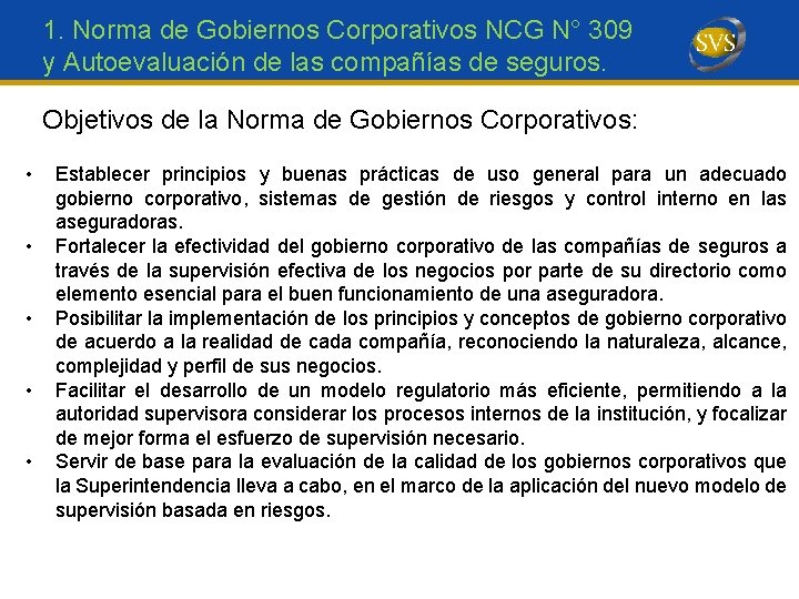 1. Norma de Gobiernos Corporativos NCG N° 309 y Autoevaluación de las compañías de