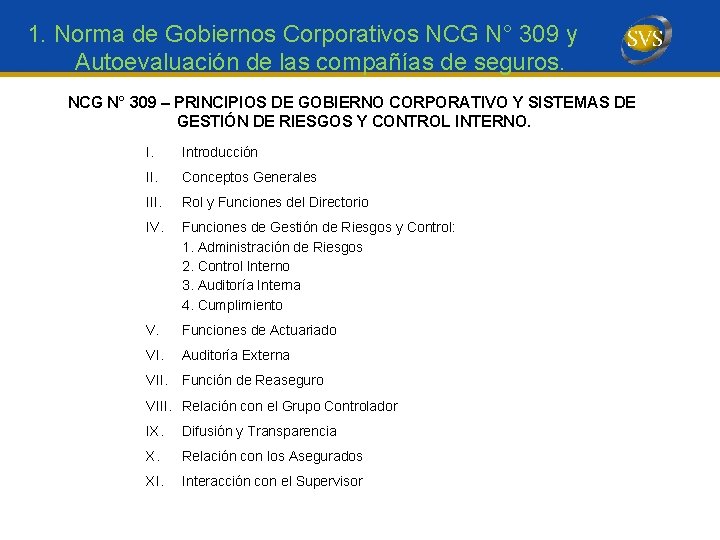 1. Norma de Gobiernos Corporativos NCG N° 309 y Autoevaluación de las compañías de