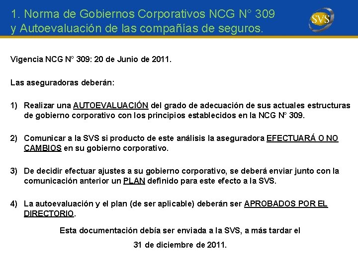 1. Norma de Gobiernos Corporativos NCG N° 309 y Autoevaluación de las compañías de