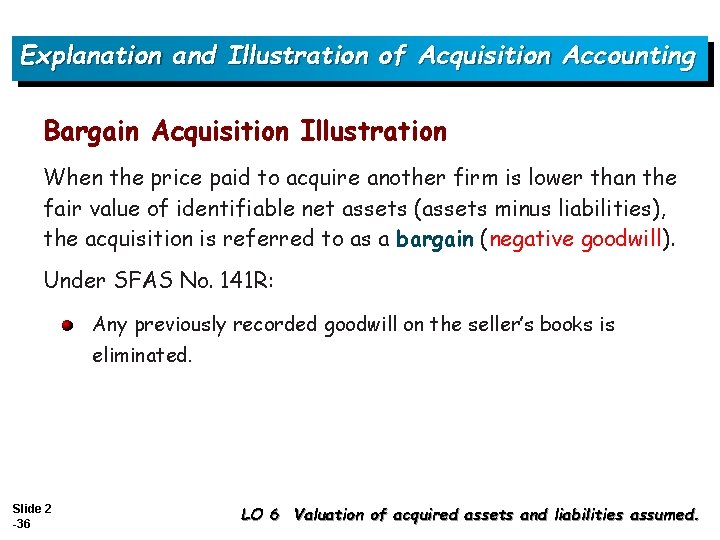 Explanation and Illustration of Acquisition Accounting Bargain Acquisition Illustration When the price paid to