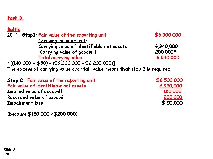 Part B. Baltic 2011: Step 1: Fair value of the reporting unit $6, 500,