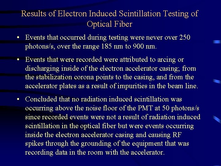 Results of Electron Induced Scintillation Testing of Optical Fiber • Events that occurred during