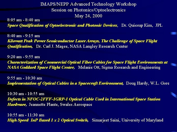 IMAPS/NEPP Advanced Technology Workshop Session on Photonics/Optoelectronics May 24, 2000 8: 05 am -