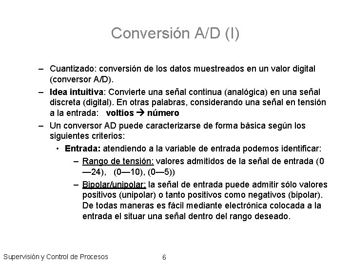 Conversión A/D (I) – Cuantizado: conversión de los datos muestreados en un valor digital