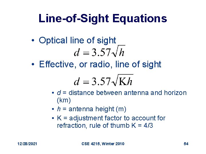 Line-of-Sight Equations • Optical line of sight • Effective, or radio, line of sight