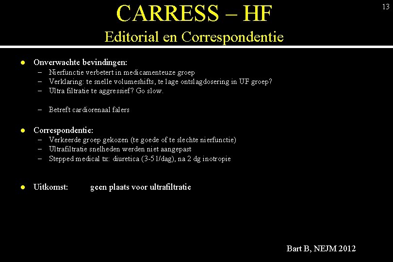 CARRESS – HF 13 Editorial en Correspondentie l Onverwachte bevindingen: – Nierfunctie verbetert in
