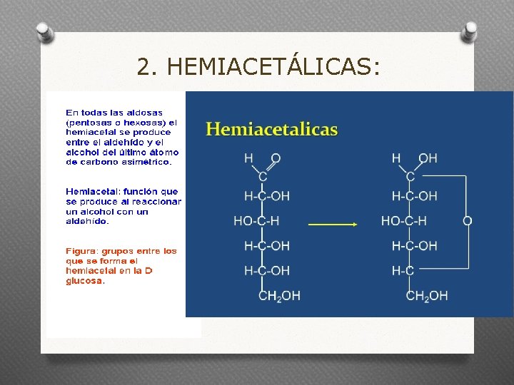2. HEMIACETÁLICAS: 