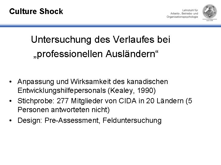 Culture Shock Untersuchung des Verlaufes bei „professionellen Ausländern“ • Anpassung und Wirksamkeit des kanadischen