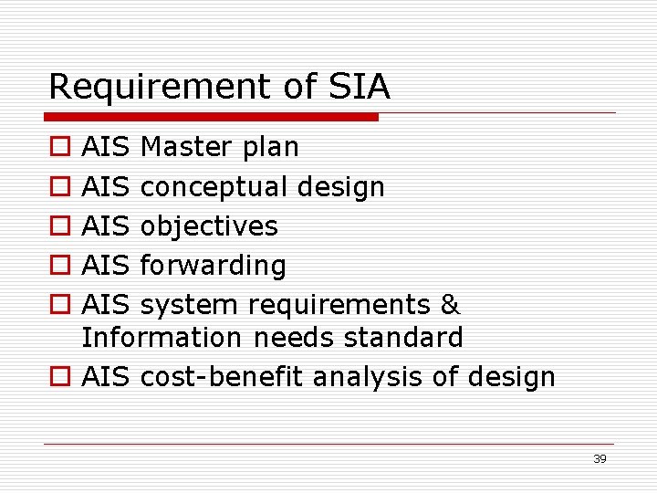 Requirement of SIA AIS Master plan AIS conceptual design AIS objectives AIS forwarding AIS