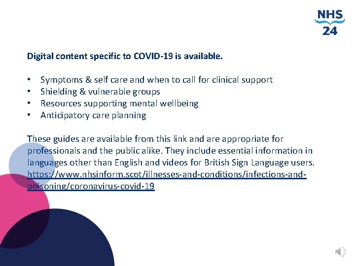 Digital content specific to COVID-19 is available. • • Symptoms & self care and