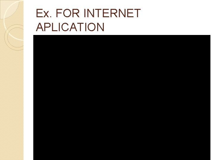 Ex. FOR INTERNET APLICATION 