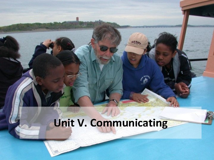 Unit V. Communicating 