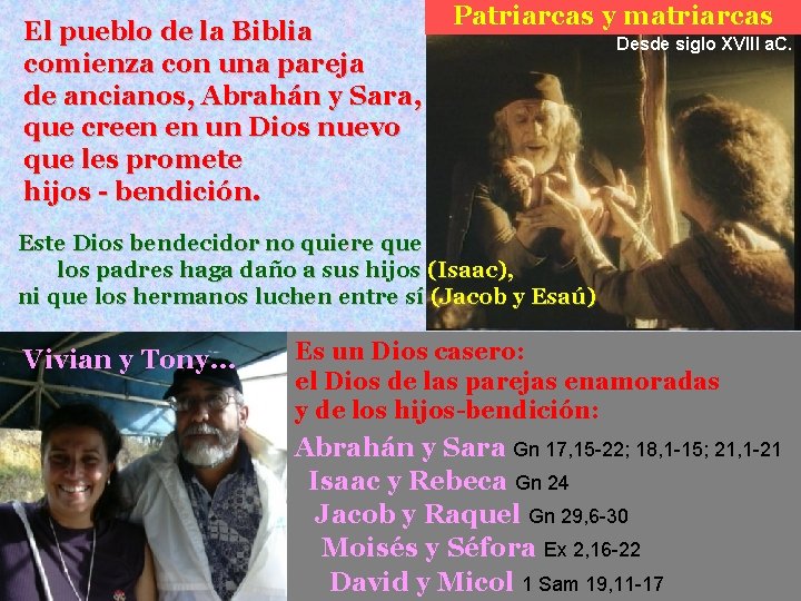 El pueblo de la Biblia comienza con una pareja de ancianos, Abrahán y Sara,