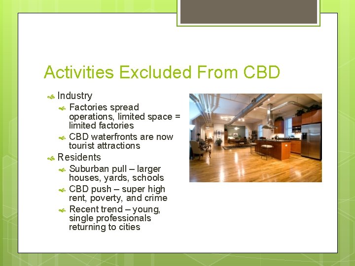 Activities Excluded From CBD Industry Factories spread operations, limited space = limited factories CBD