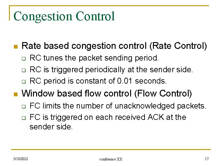Congestion Control n Rate based congestion control (Rate Control) q q q n RC