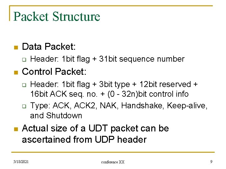 Packet Structure n Data Packet: q n Control Packet: q q n Header: 1