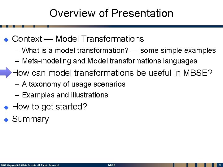 Overview of Presentation u Context — Model Transformations – What is a model transformation?