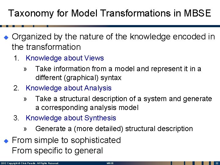 Taxonomy for Model Transformations in MBSE u Organized by the nature of the knowledge Taxonomy for Model Transformations in MBSE u Organized by the nature of the knowledge