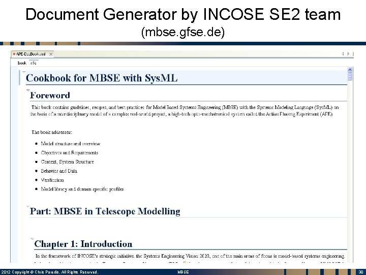 Document Generator by INCOSE SE 2 team (mbse. gfse. de) 2012 Copyright © Chris