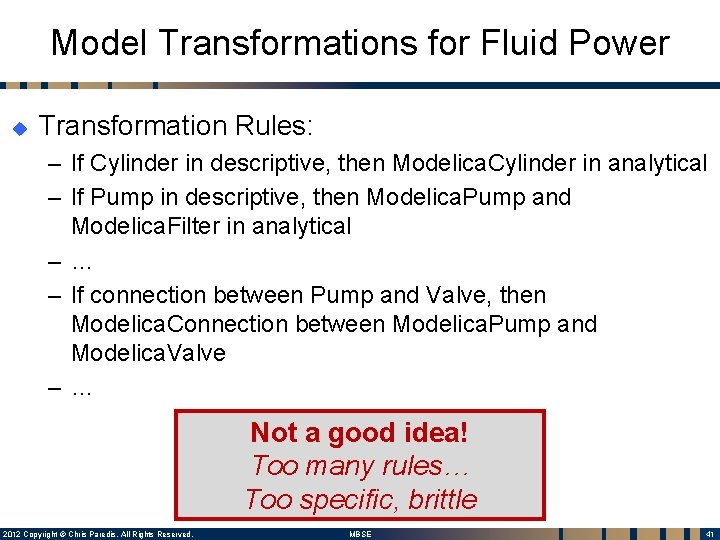 Model Transformations for Fluid Power u Transformation Rules: – If Cylinder in descriptive, then