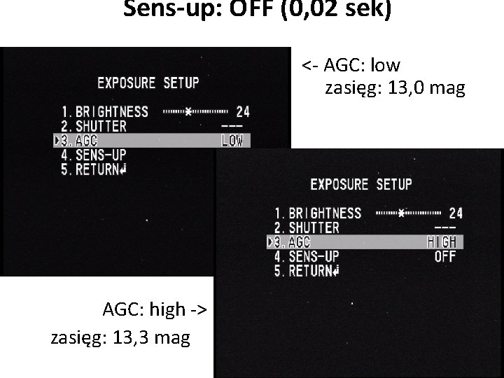 Sens-up: OFF (0, 02 sek) <- AGC: low zasięg: 13, 0 mag • AGC:
