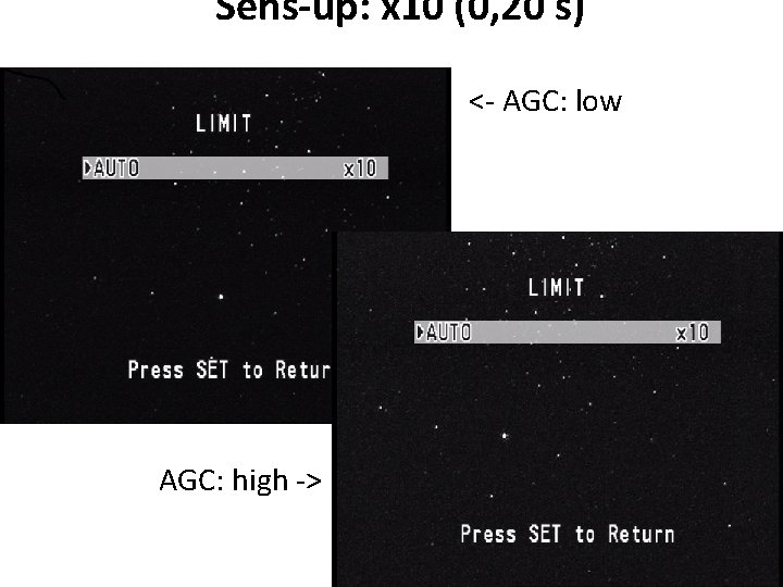 Sens-up: x 10 (0, 20 s) <- AGC: low • AGC: high -> 