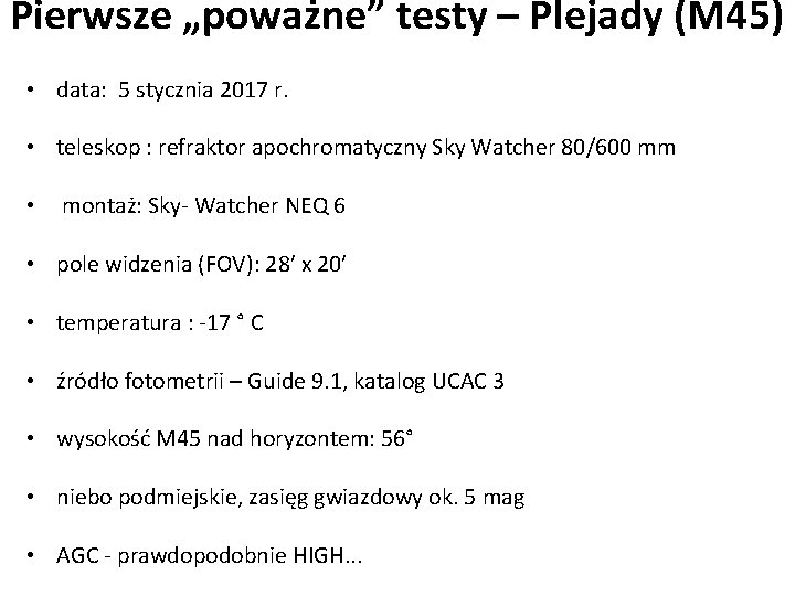 Pierwsze „poważne” testy – Plejady (M 45) • data: 5 stycznia 2017 r. •