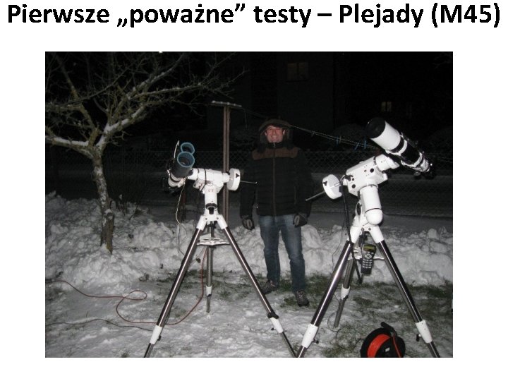 Pierwsze „poważne” testy – Plejady (M 45) 