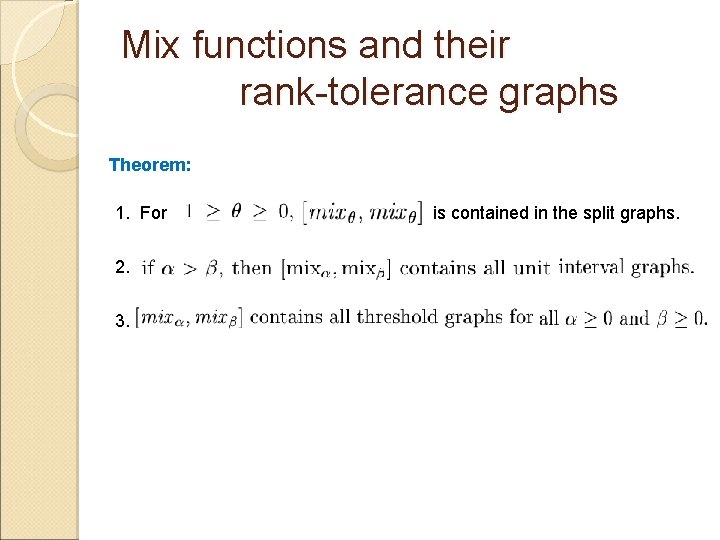 Mix functions and their rank-tolerance graphs Theorem: 1. For 2. 3. is contained in