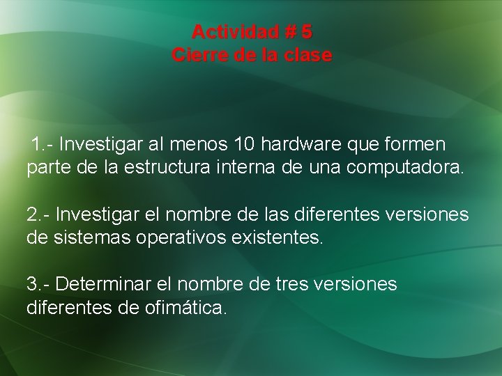 Actividad # 5 Cierre de la clase 1. - Investigar al menos 10 hardware