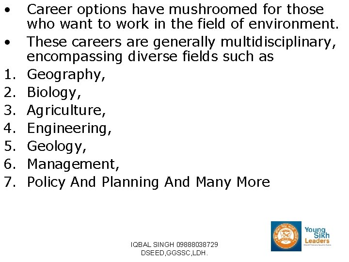  • • 1. 2. 3. 4. 5. 6. 7. Career options have mushroomed